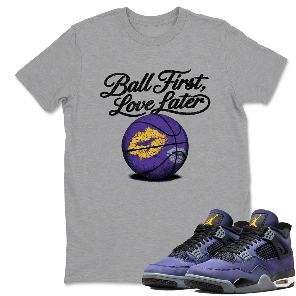 Ball First Kiss Later TEEWAVO Sneaker Tees - Air Jordan 4 Lakeshow