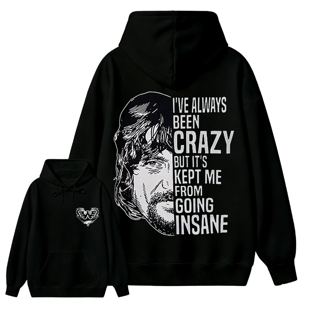 I've Always Been Crazy Funny Graphic Hoodie