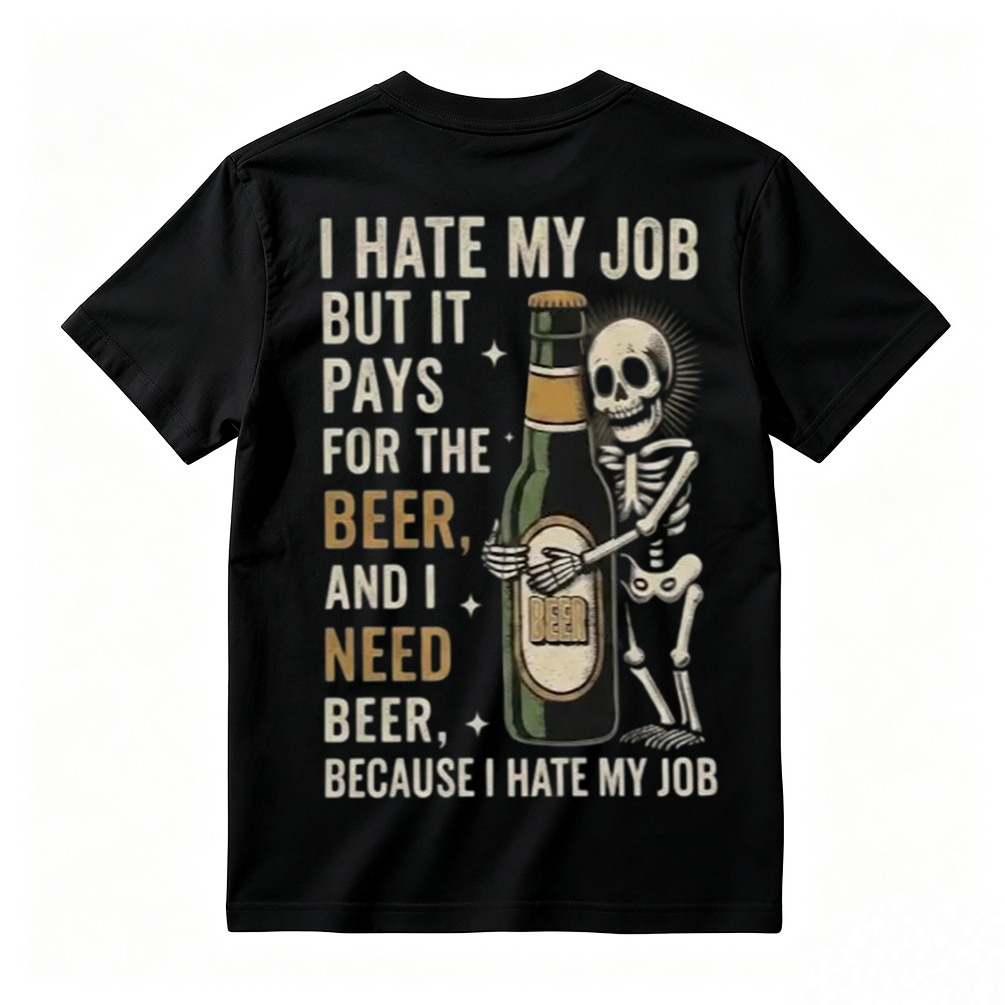 I Hate My Job But It Pays For The Beer Shirt, Funny Skeleton Beer Tee