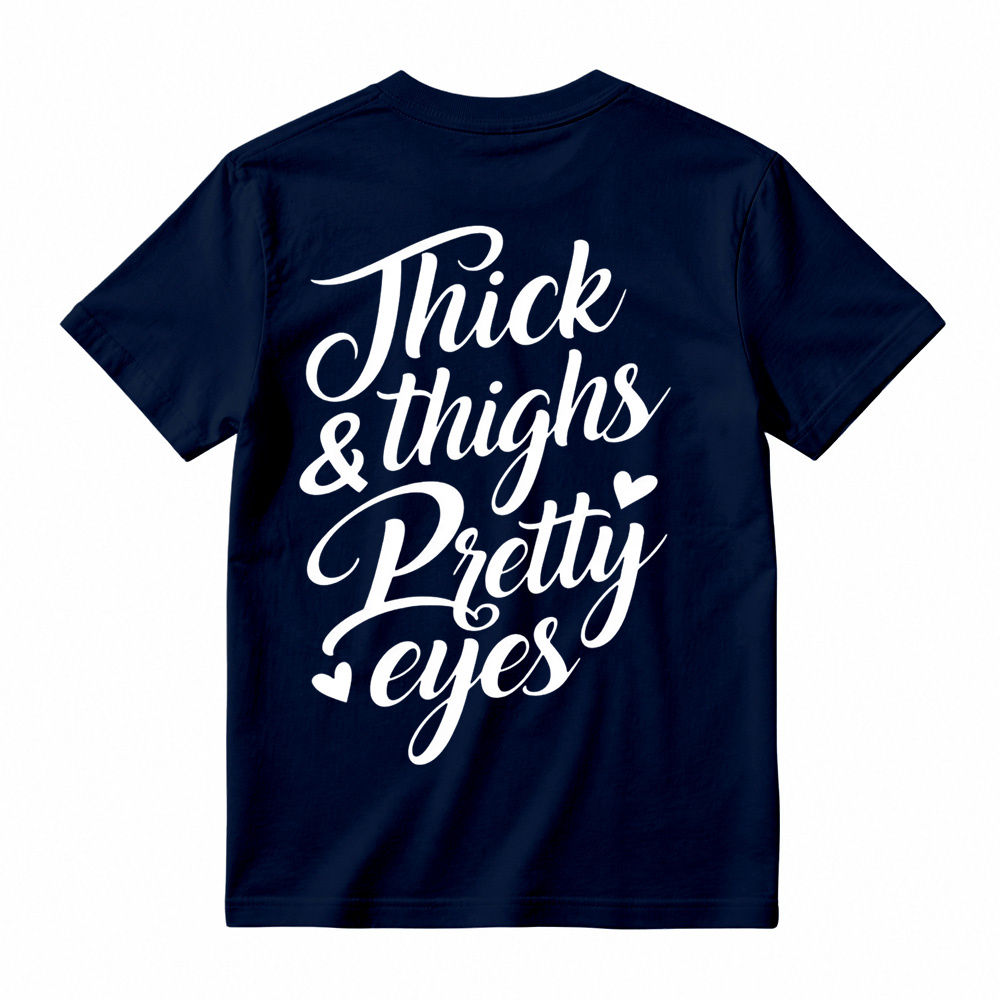 Thick Thighs Pretty Eyes Gym TShirt