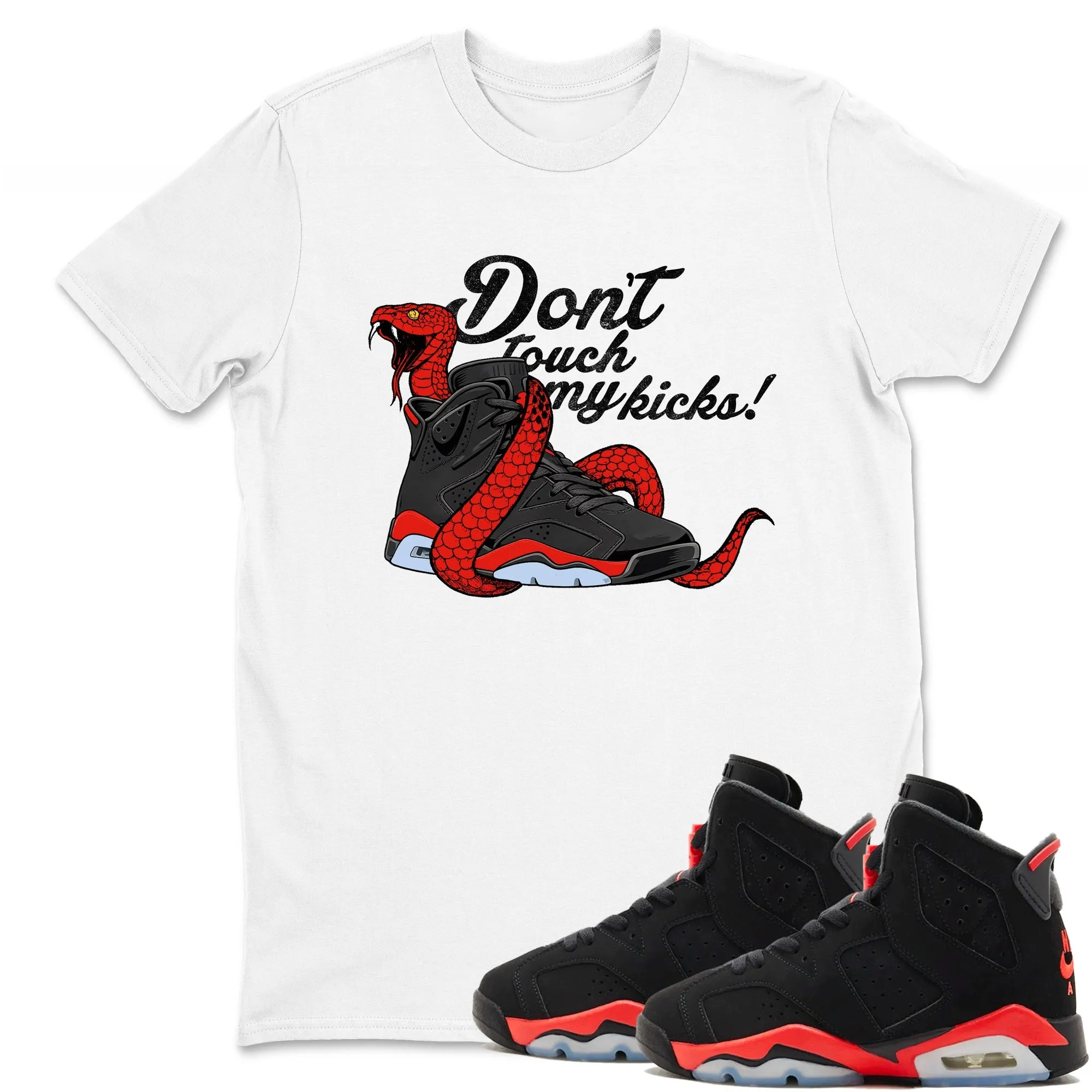 Don't Touch My Kicks TEEWAVO Sneaker Tees - Air Jordan 6 Reverse Infrared