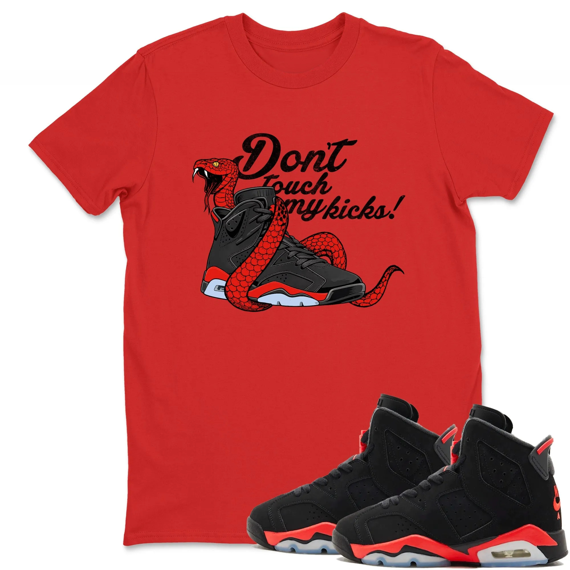 Don't Touch My Kicks TEEWAVO Sneaker Tees - Air Jordan 6 Reverse Infrared