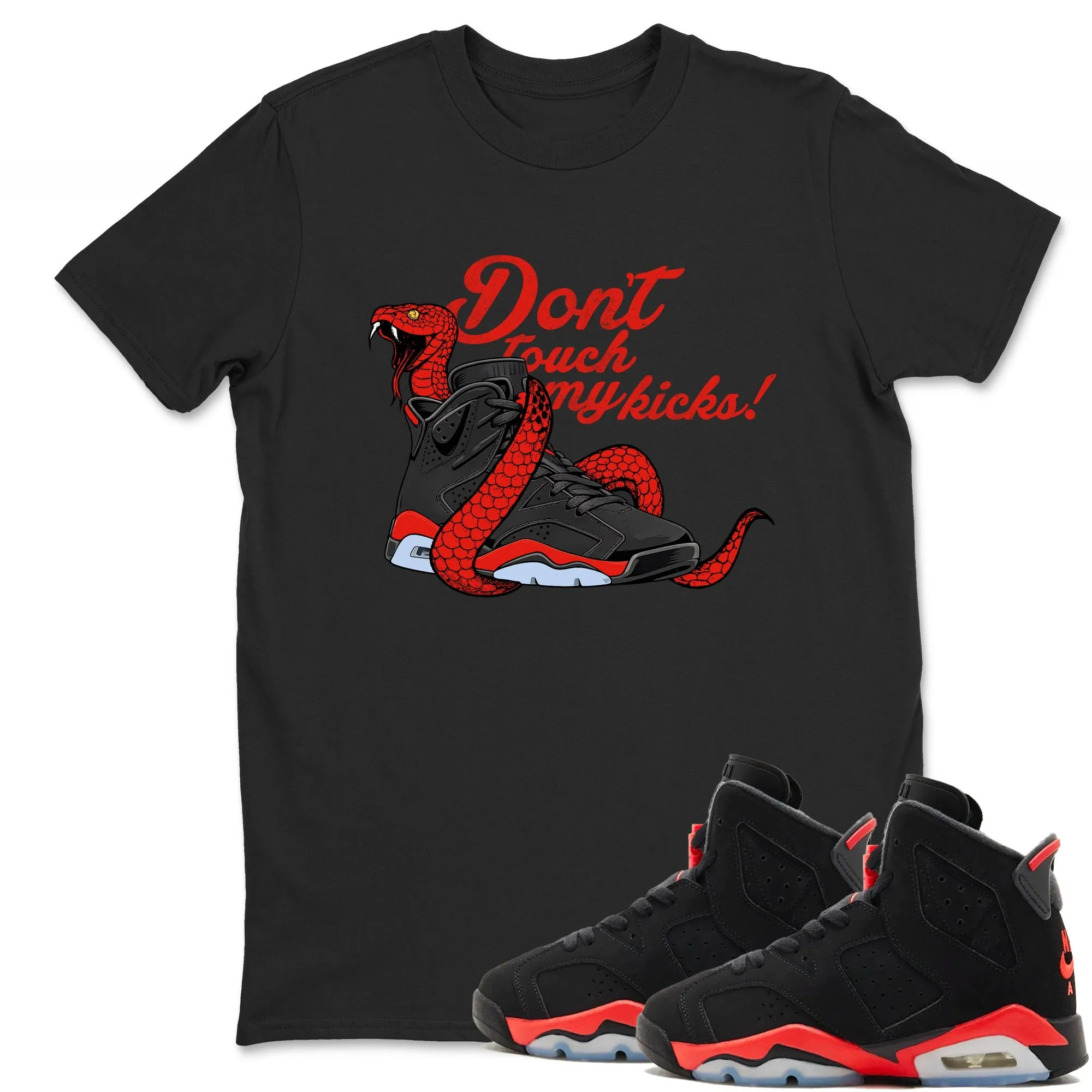 Don't Touch My Kicks TEEWAVO Sneaker Tees - Air Jordan 6 Reverse Infrared