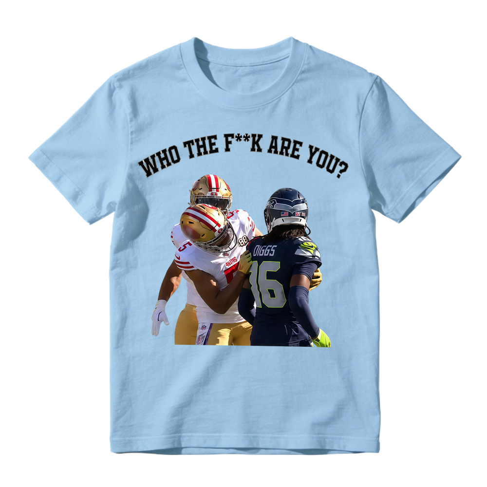 WHO THE FK ARE YOU? San Francisco vs Seattle Viral Trash Talk T-Shirt