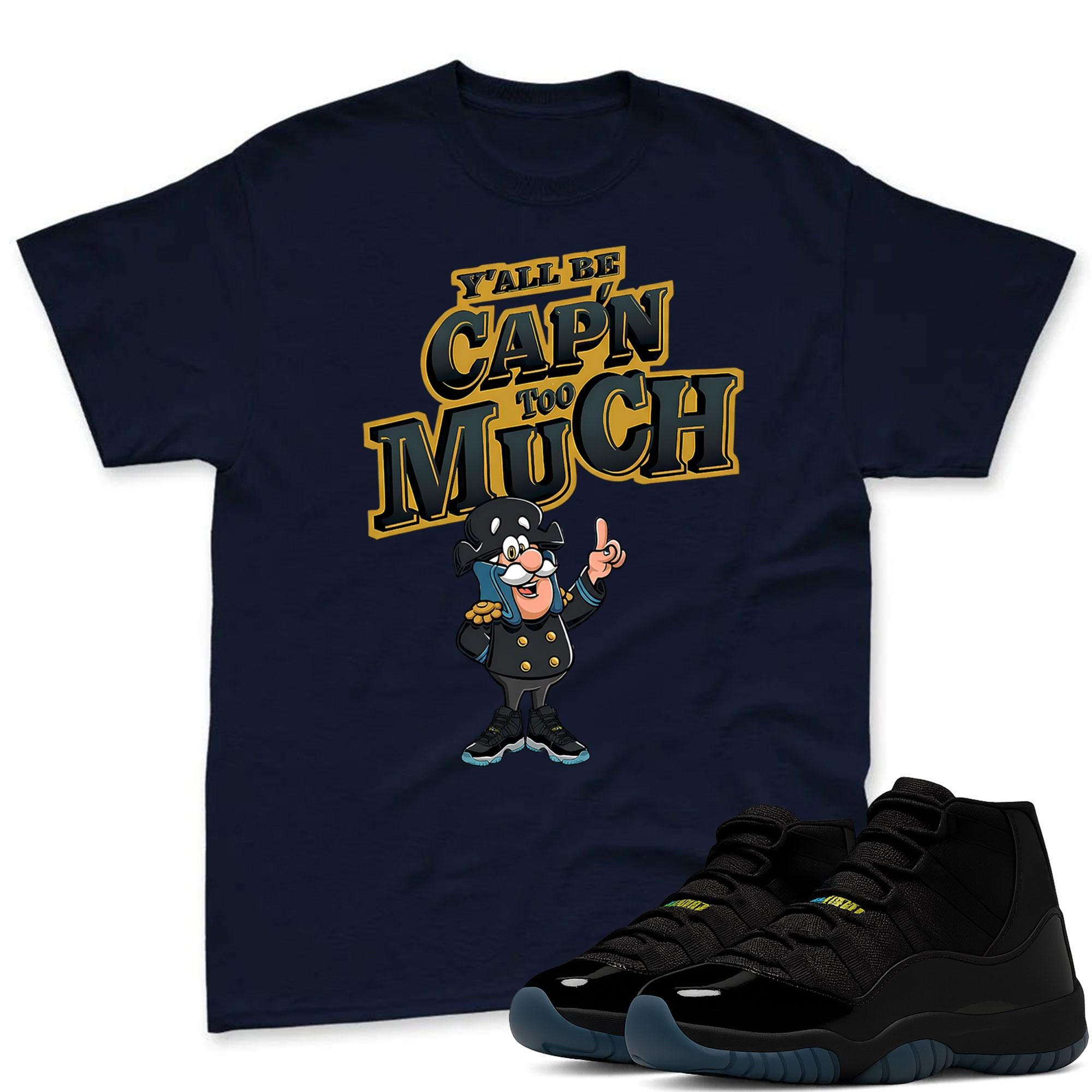 CAP'N MUCH T-Shirt To Match Jordan 11 Gamma