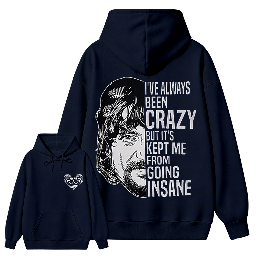 I've Always Been Crazy Funny Graphic Hoodie