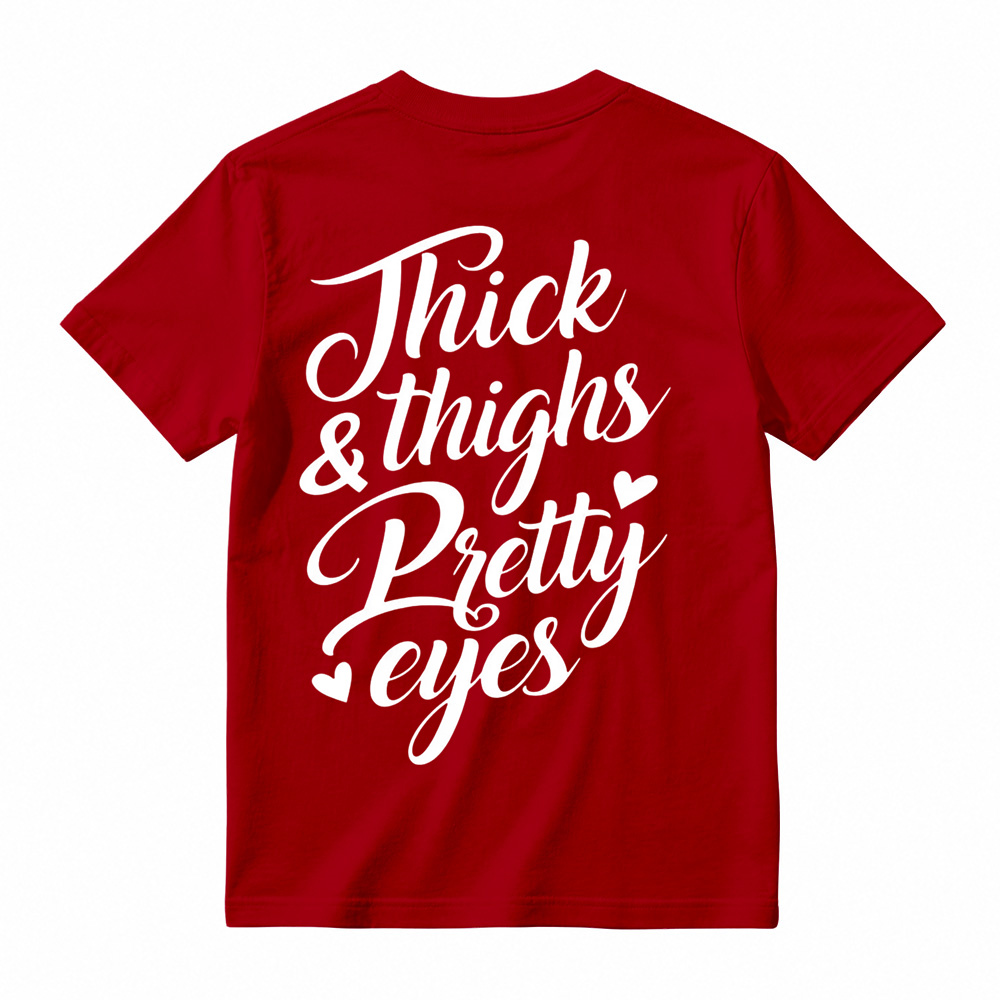 Thick Thighs Pretty Eyes Gym TShirt