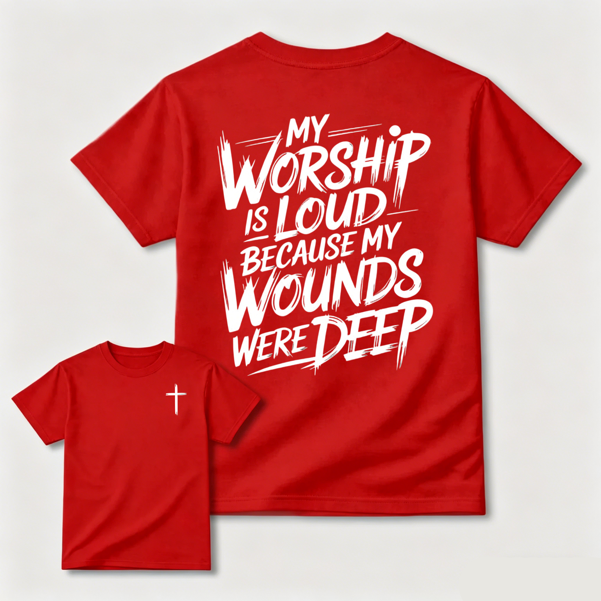 My Worship Is Loud Because My Wounds Were Deep Unisex 