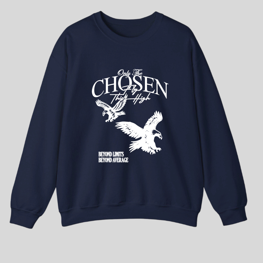 Only The Chosen Fly High Beyond Limits Beyond Average tshirt 100% cotton
