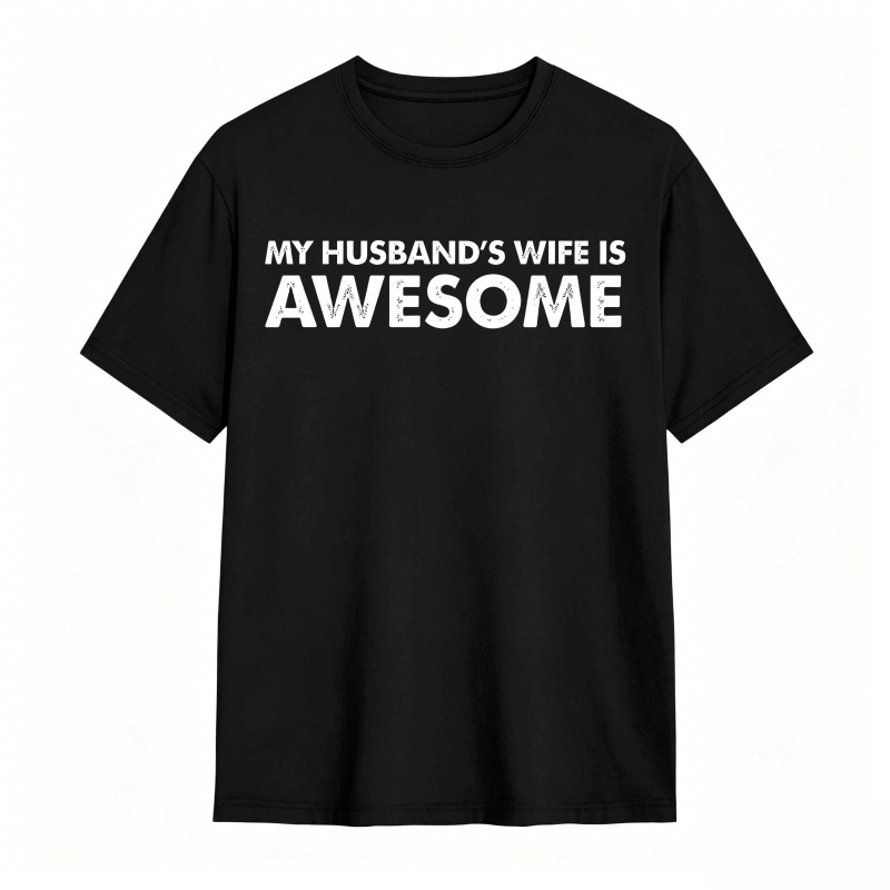 My Husbands Wife Is Awesome Unisex Classic T-shirt