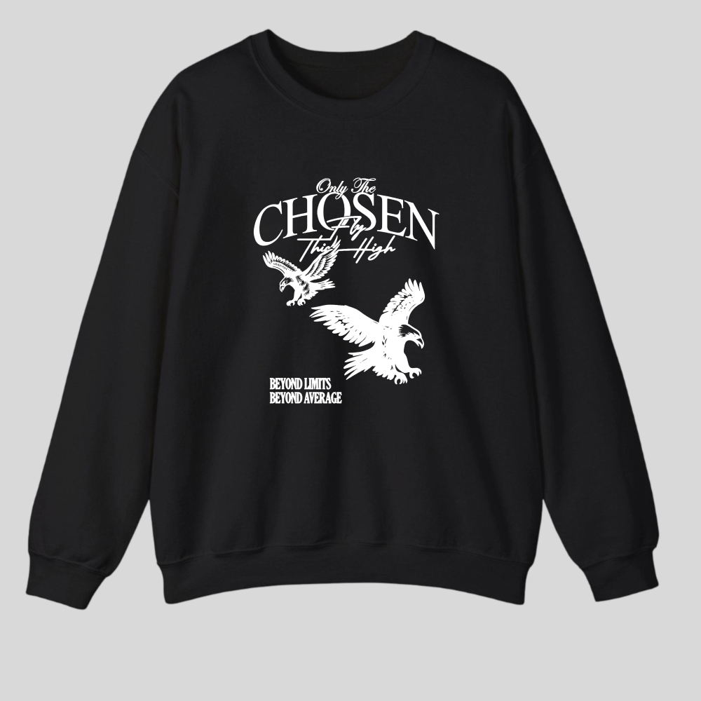 Only The Chosen Fly High Beyond Limits Beyond Average tshirt 100% cotton