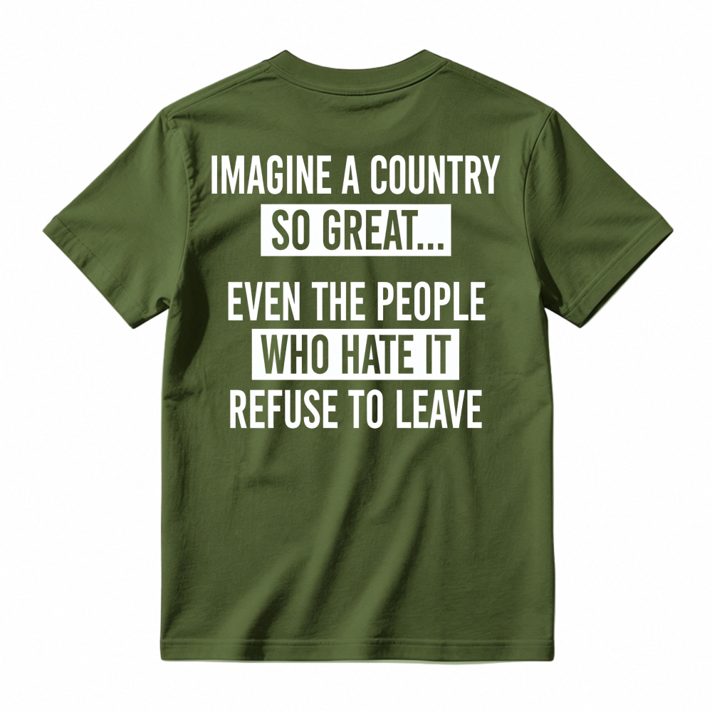 IMAGINEACOUNTRYSO GREAT T-SHIRT