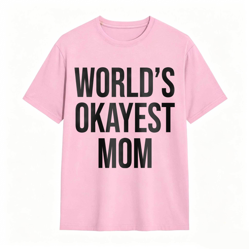 Worlds Okayest Mom Unisex Classic T-shirt