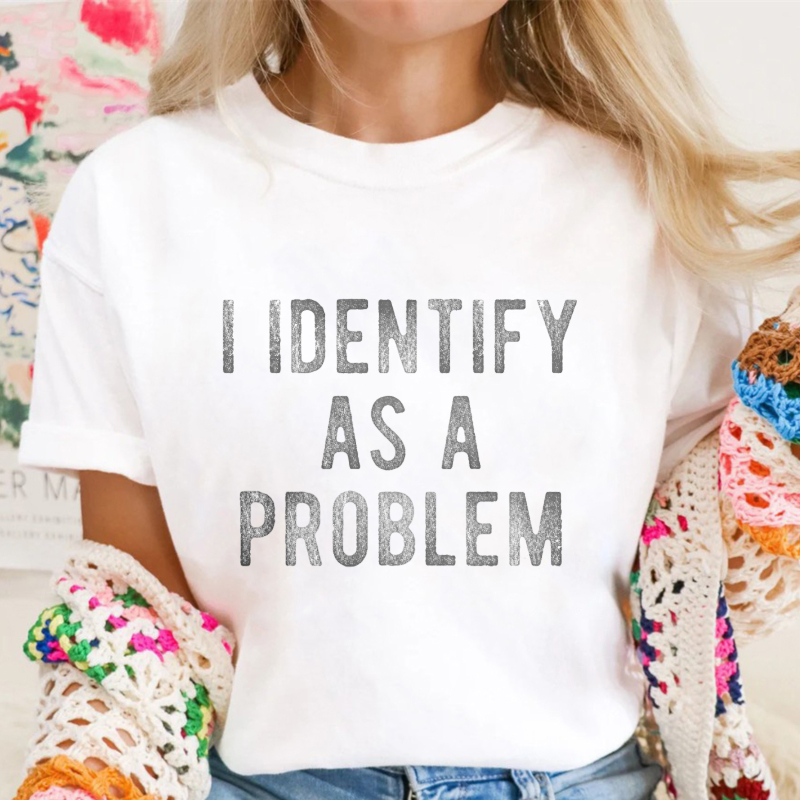 I Identify As A Problem Unisex Classic T-shirt