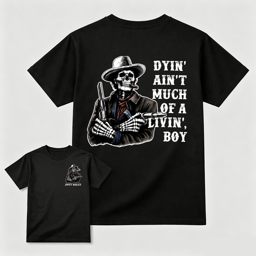 Dyin' Ain't Much of a Livin' Boy Skull Cowboy T-Shirt
