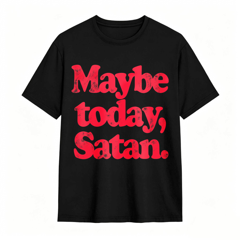 Maybe Today Satan Unisex Classic T-shirt