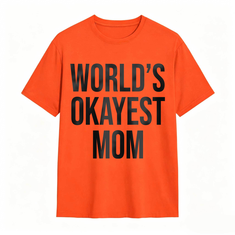Worlds Okayest Mom Unisex Classic T-shirt