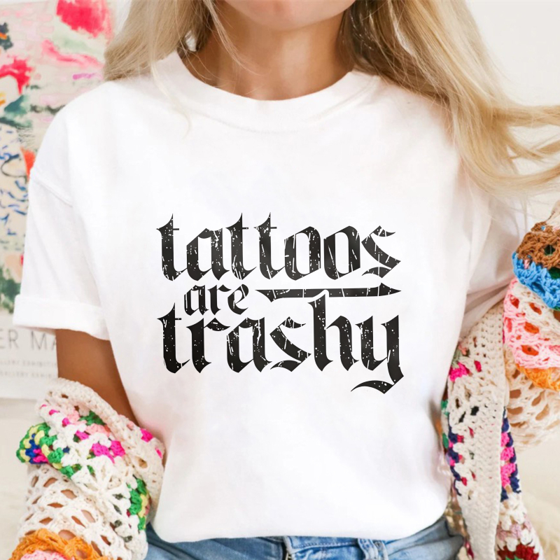 Tattoos Are Trashy Unisex Classic T-shirt