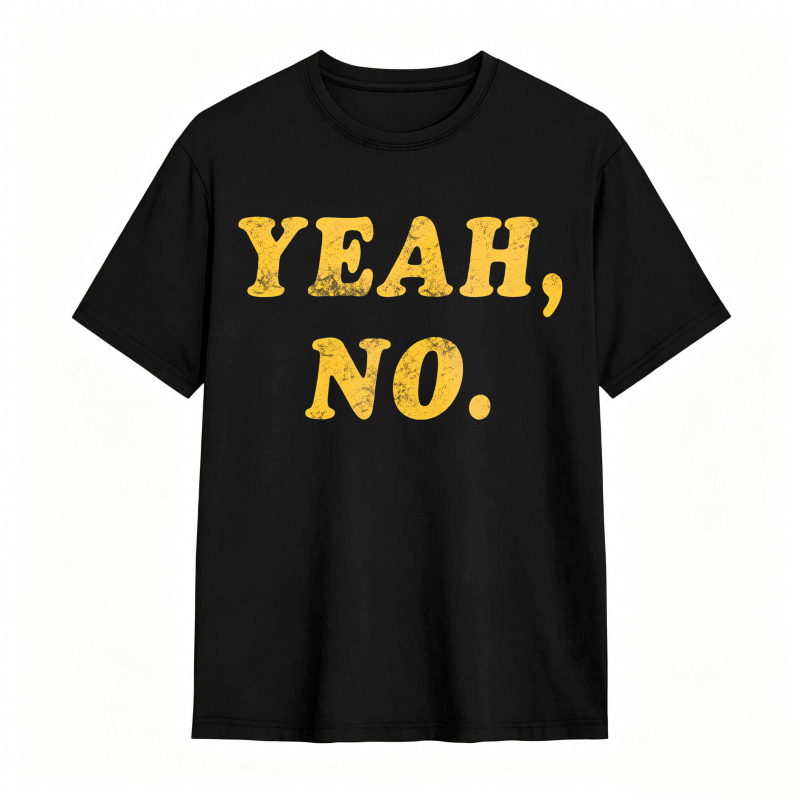 Yeah No Unisex Classic T-shirt