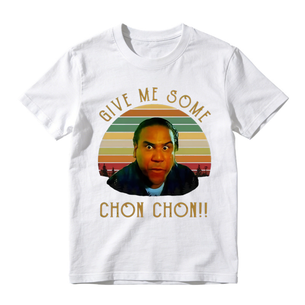 Give Me Some Chon Chon Funny Catchphrase Graphic Short Sleeve Cotton T Shirt