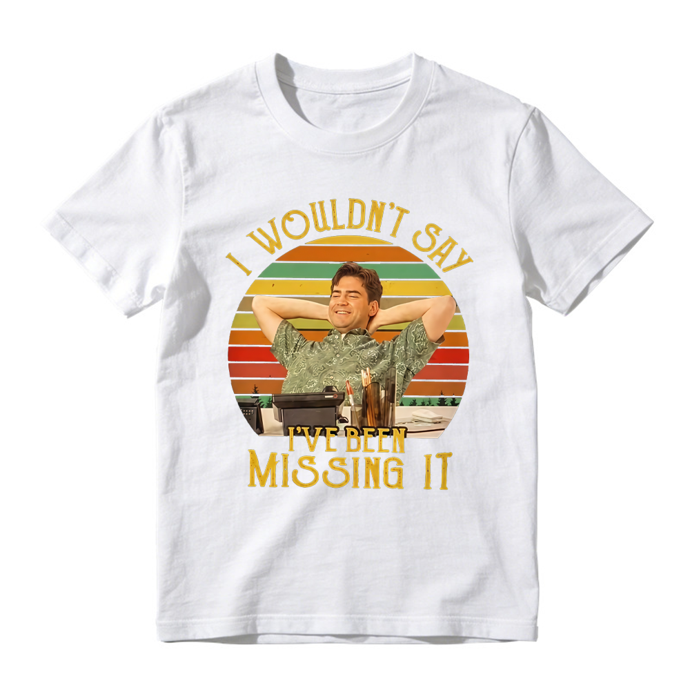 "I Wouldn't Say I've Been Missing It" T-Shirt - Retro Sunset Graphic Tee