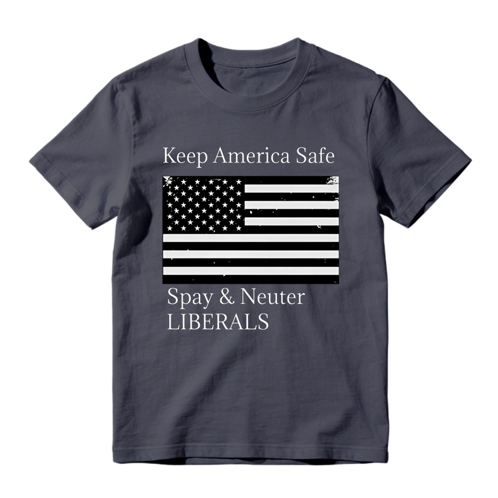 Keep America Safe Spay and Neuter Liberals Graphic T-Shirt
