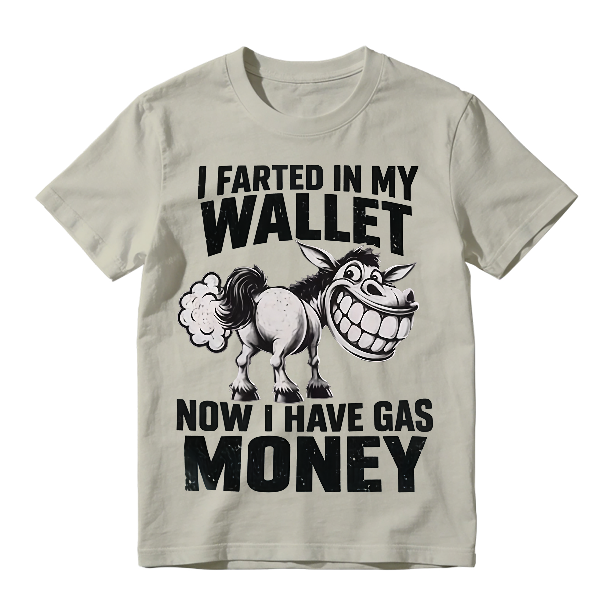I Farted In My Wallet Now I Have Gas Money Funny T-Shirt