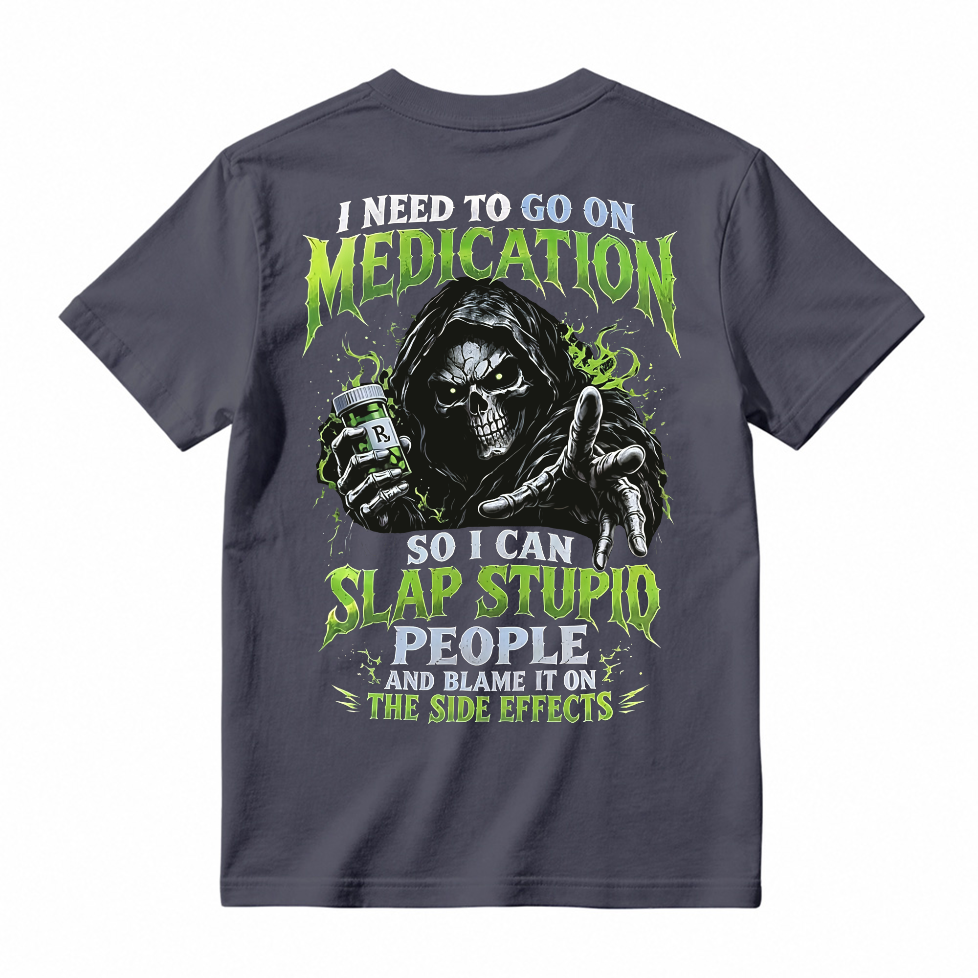 I Need To Go On Medication Grim Reaper T-Shirt