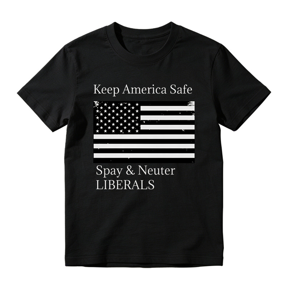 Keep America Safe Spay and Neuter Liberals Graphic T-Shirt