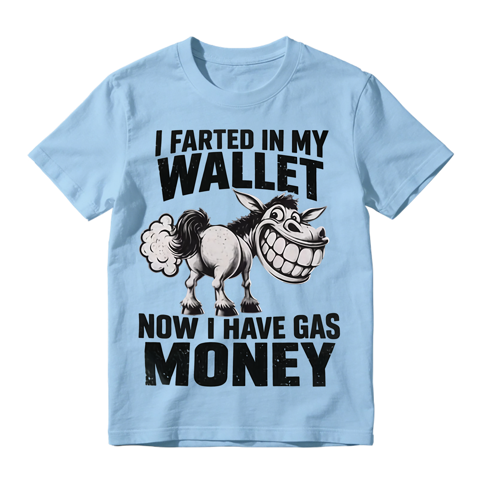 I Farted In My Wallet Now I Have Gas Money Funny T-Shirt