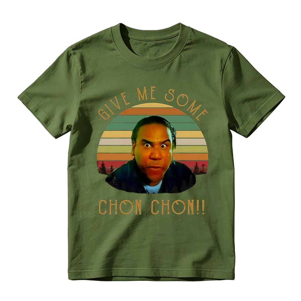 Give Me Some Chon Chon Funny Catchphrase Graphic Short Sleeve Cotton T Shirt
