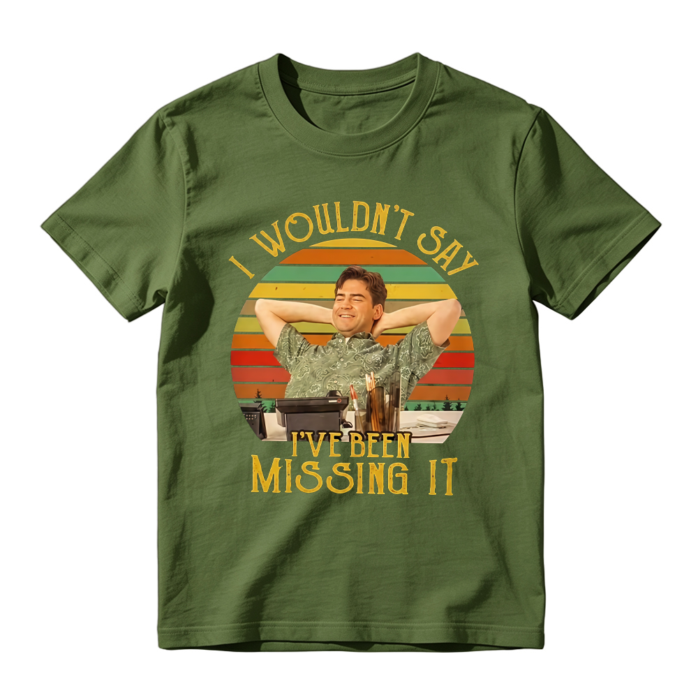 "I Wouldn't Say I've Been Missing It" T-Shirt - Retro Sunset Graphic Tee