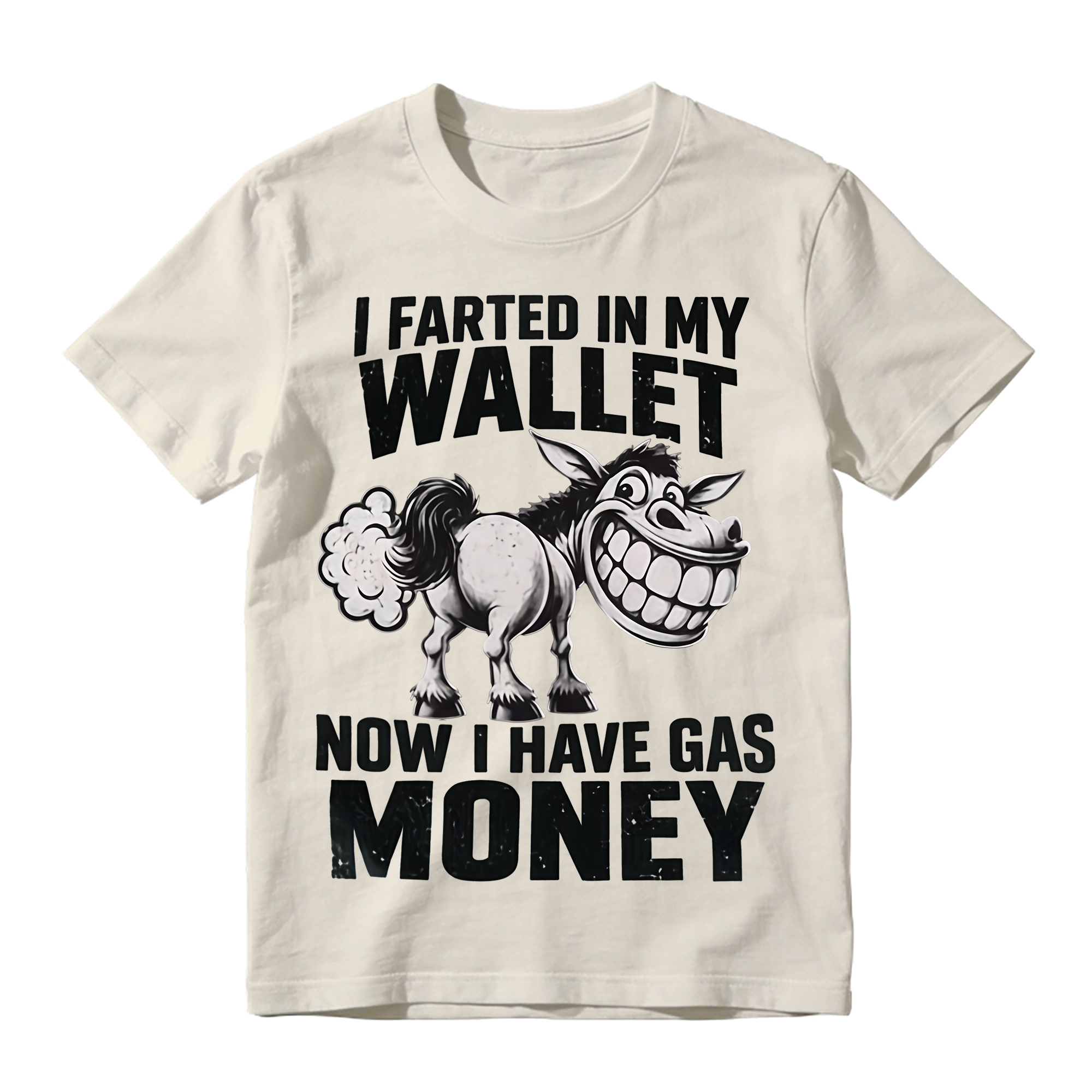 I Farted In My Wallet Now I Have Gas Money Funny T-Shirt