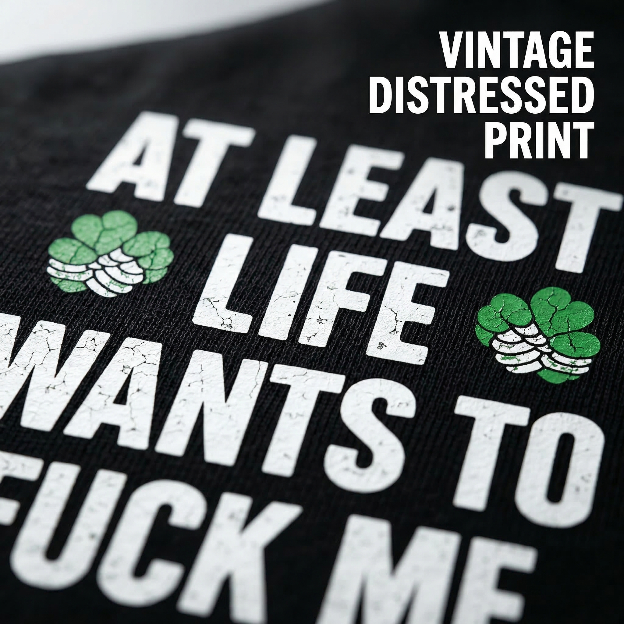 TEECURENT St. Patrick's Day Funny T-Shirt for Men Women, At Least Life Wants To F Me Shamrock Graphic Tee, Irish Humor Novelty Gift Top