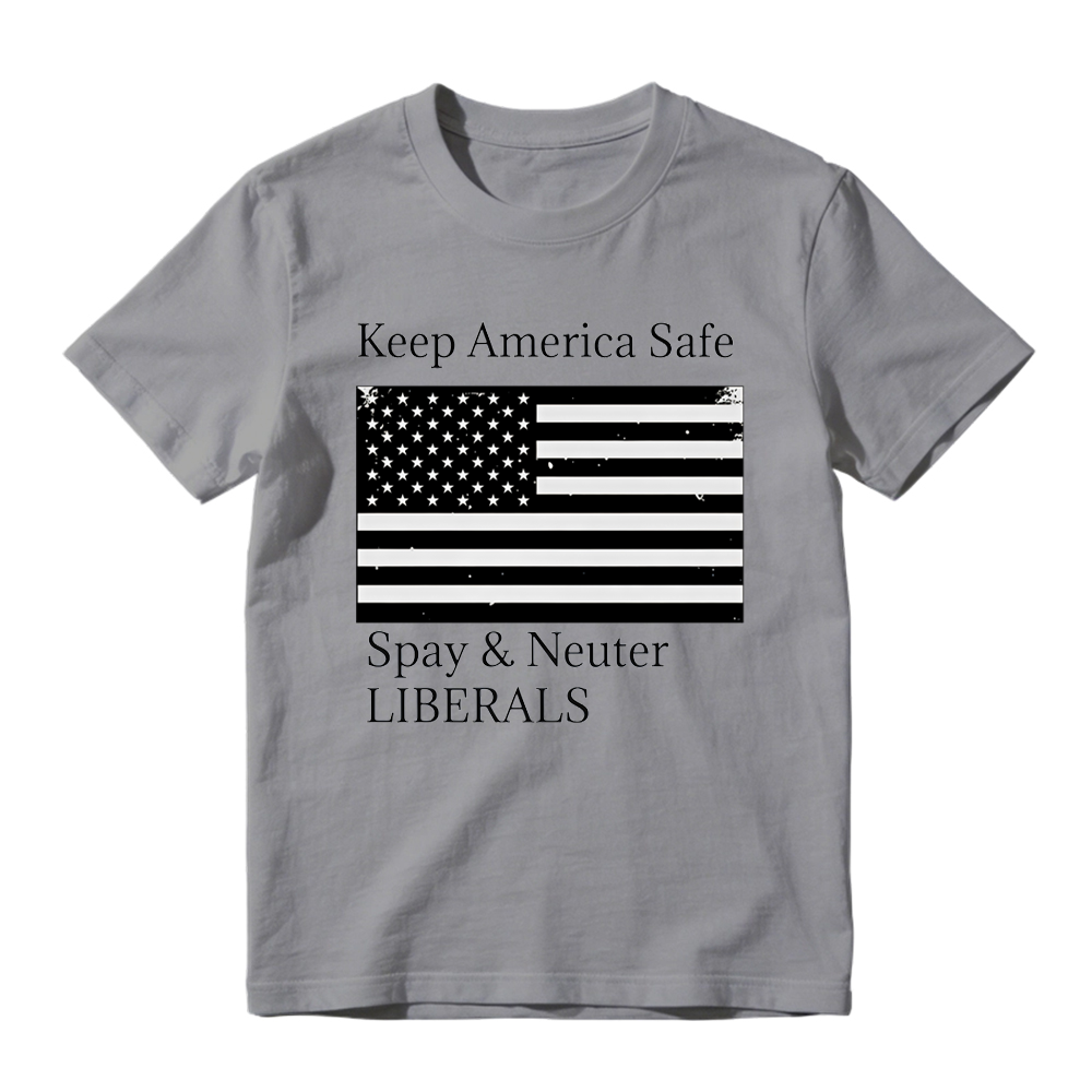 Keep America Safe Spay and Neuter Liberals Graphic T-Shirt