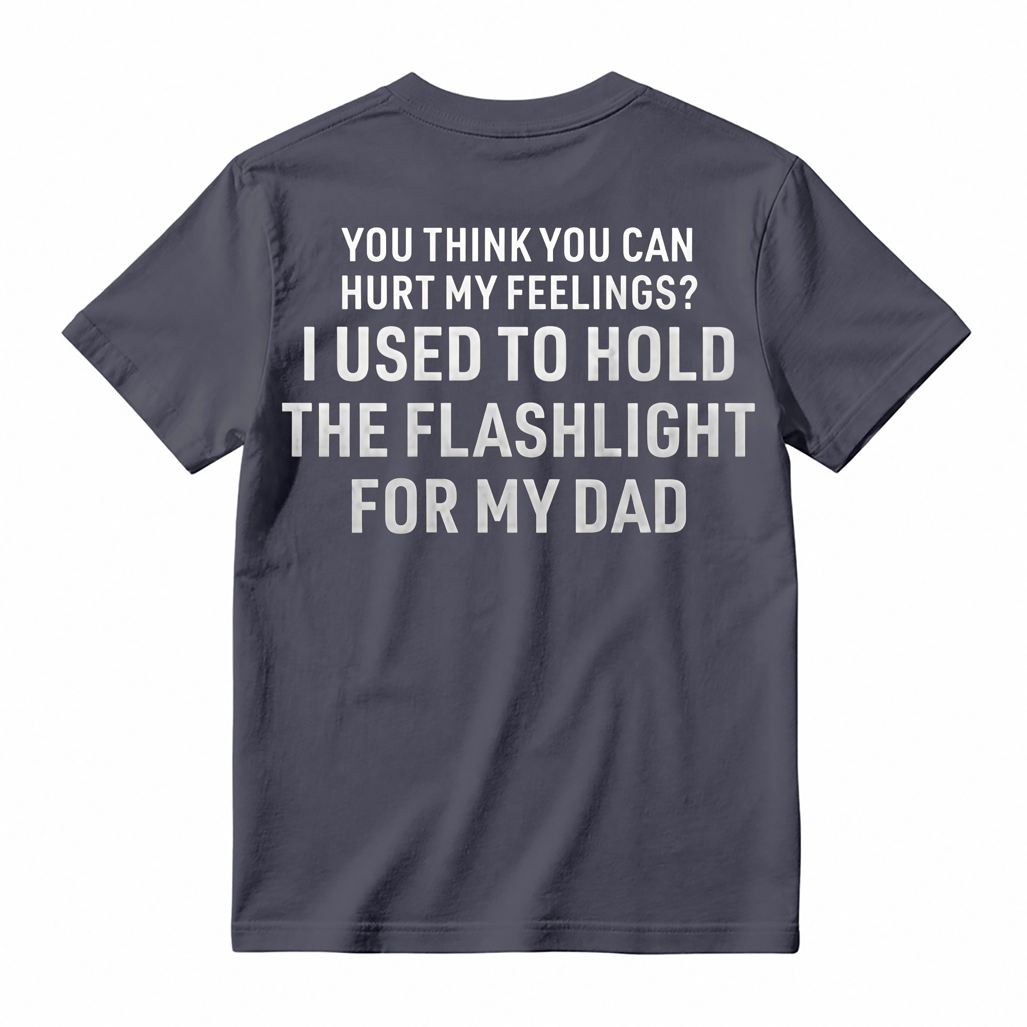 Funny Dad Flashlight Meme Shirt - Funny Sarcastic Humorous Tee