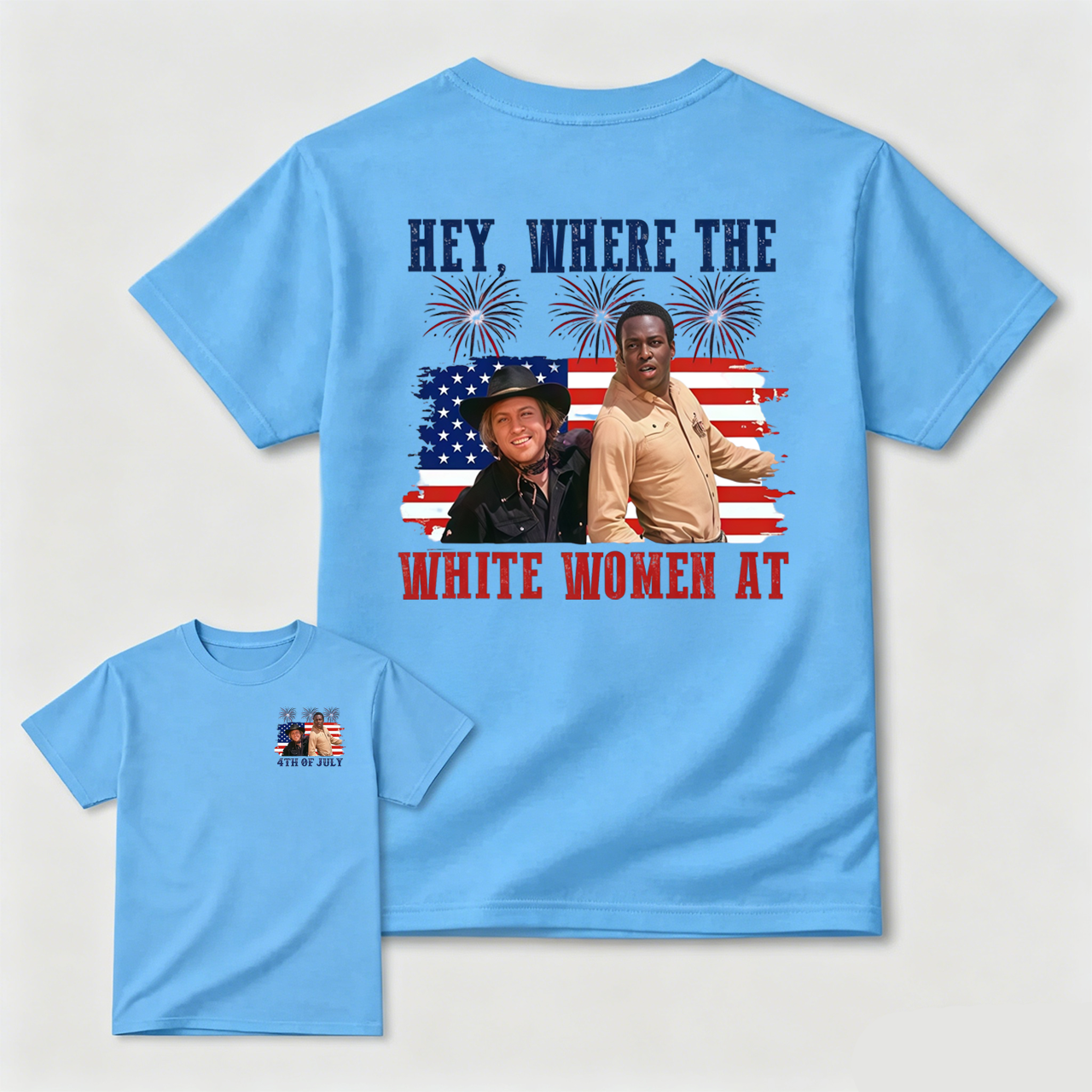 Hey Where The White Women At 4th Of July Shirt