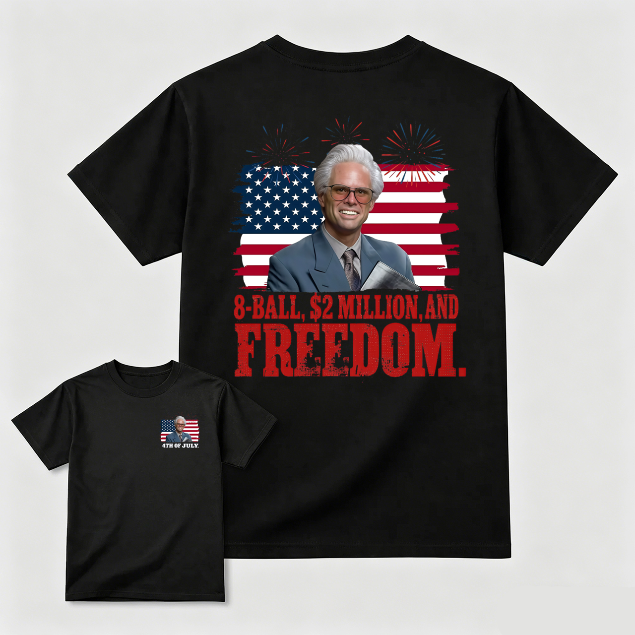 Baby Billy 8-Ball $2 Million and Freedom 4th of July T-Shirt
