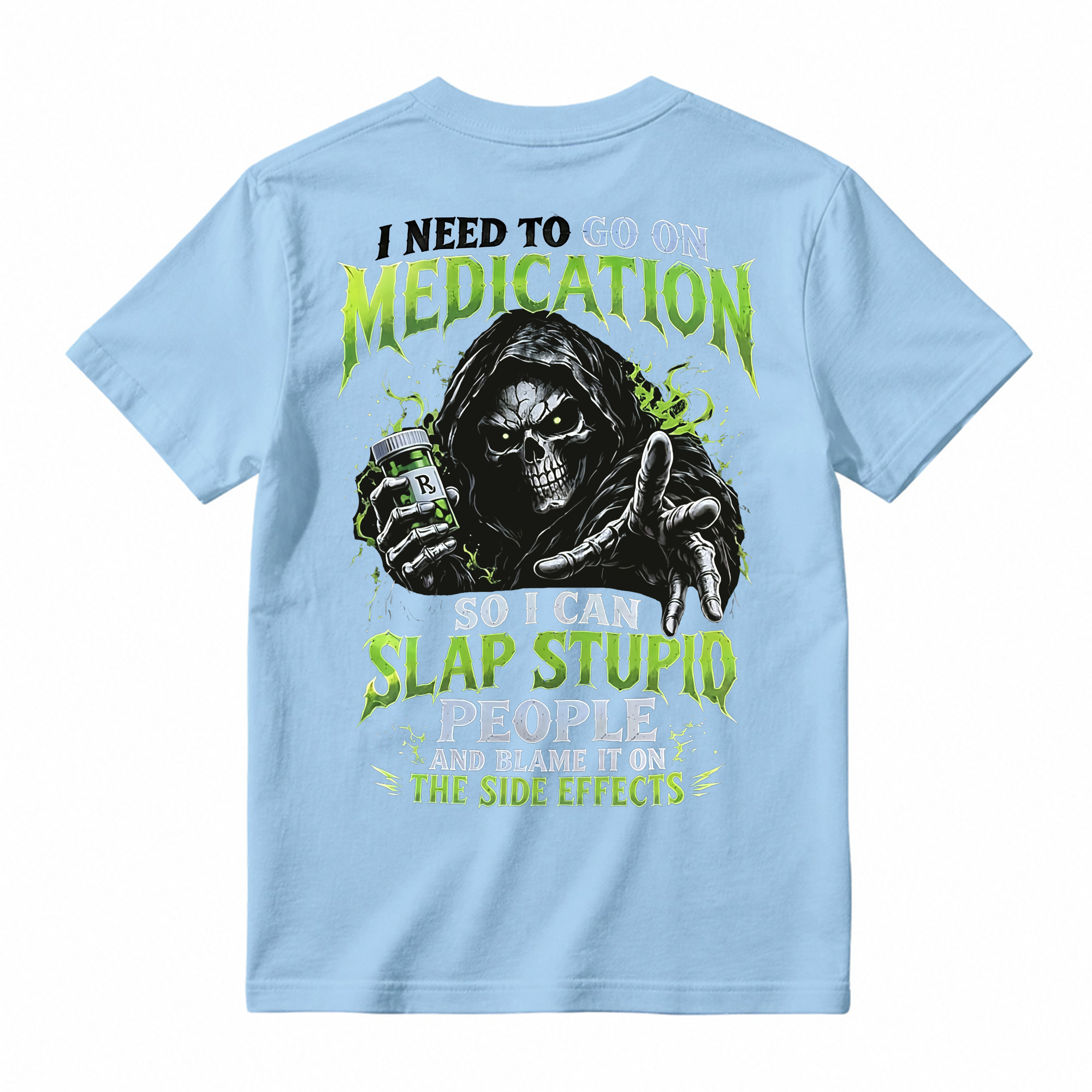 I Need To Go On Medication Grim Reaper T-Shirt