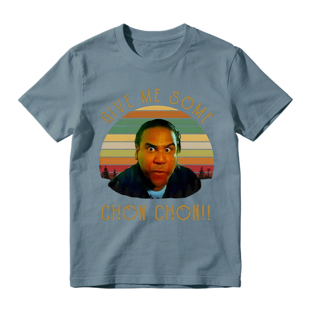 Give Me Some Chon Chon Funny Catchphrase Graphic Short Sleeve Cotton T Shirt