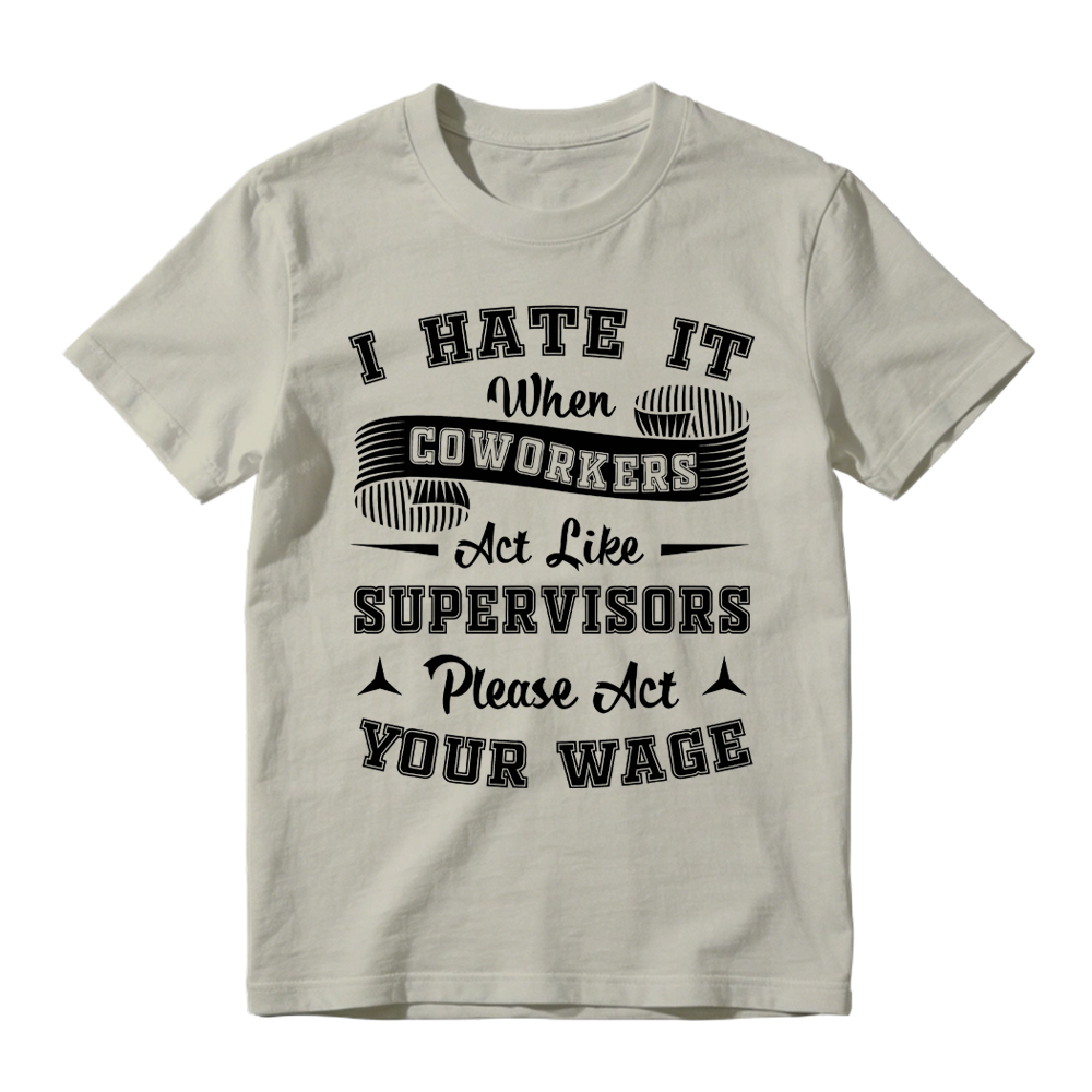 The "Act Your Wage" Office Humor Graphic Tee