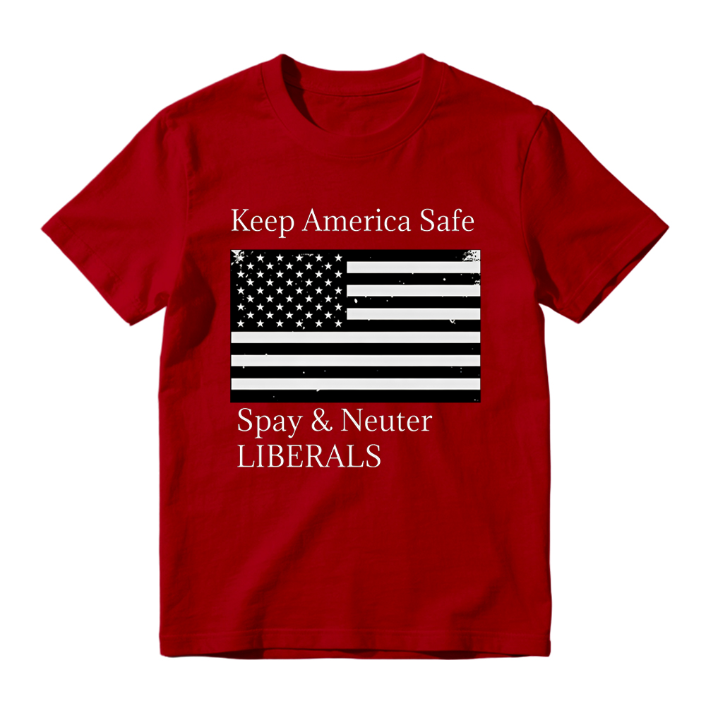 Keep America Safe Spay and Neuter Liberals Graphic T-Shirt