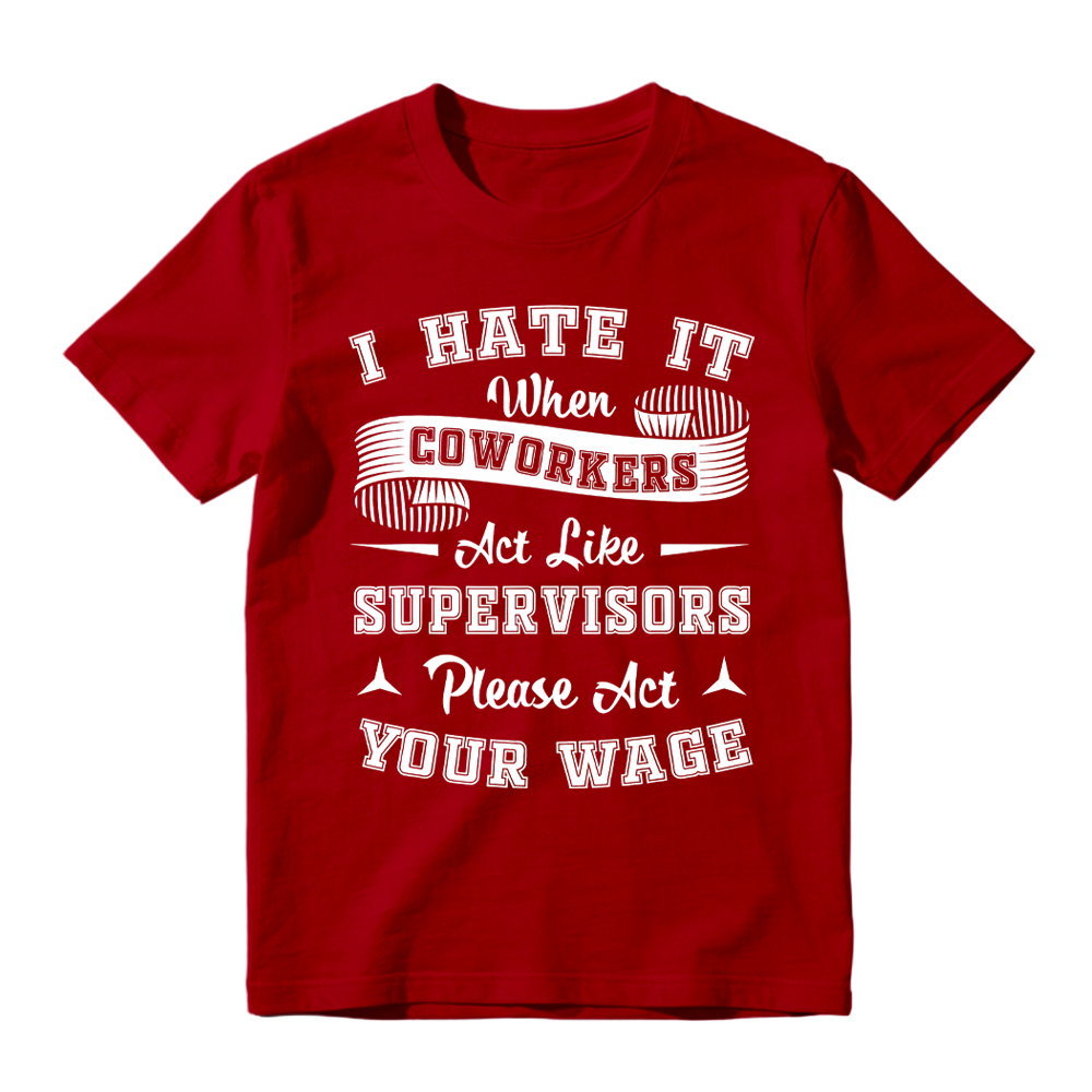 The "Act Your Wage" Office Humor Graphic Tee