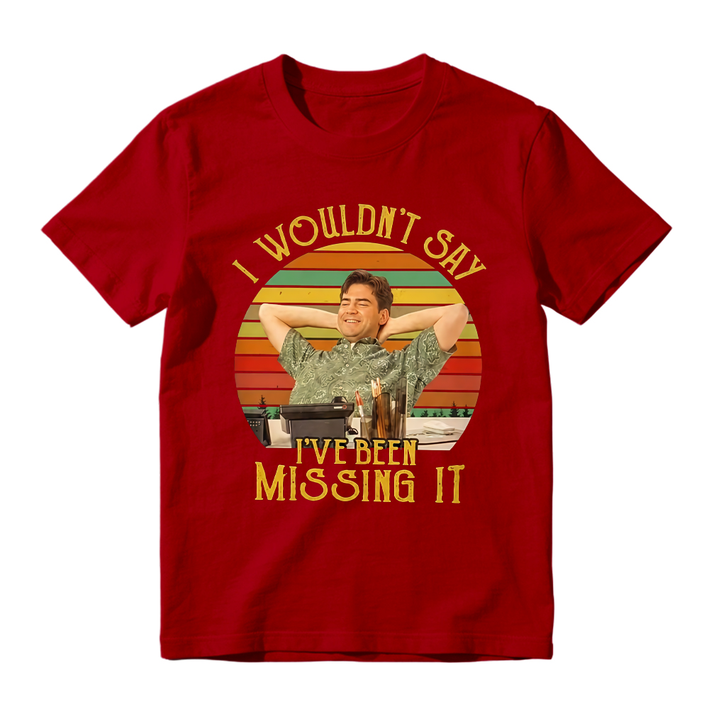 "I Wouldn't Say I've Been Missing It" T-Shirt - Retro Sunset Graphic Tee