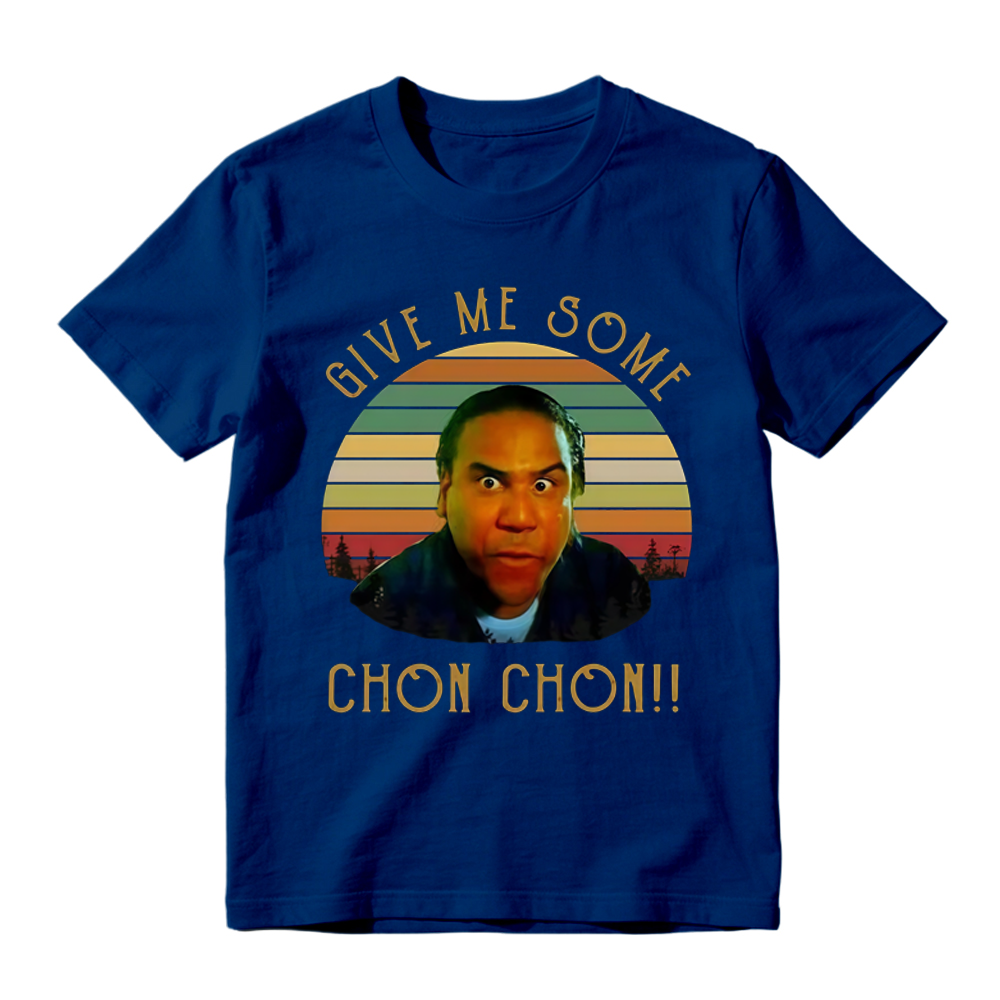 Give Me Some Chon Chon Funny Catchphrase Graphic Short Sleeve Cotton T Shirt