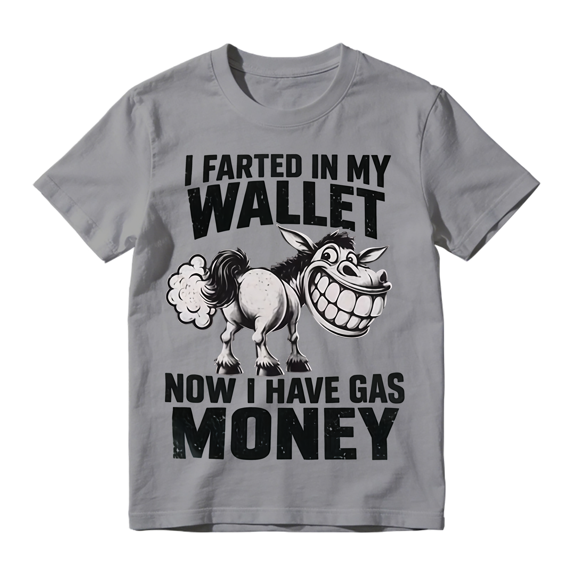 I Farted In My Wallet Now I Have Gas Money Funny T-Shirt