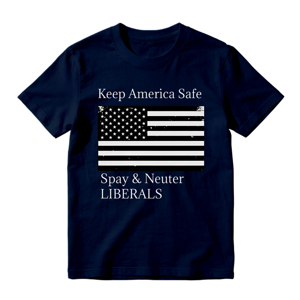 Keep America Safe Spay and Neuter Liberals Graphic T-Shirt