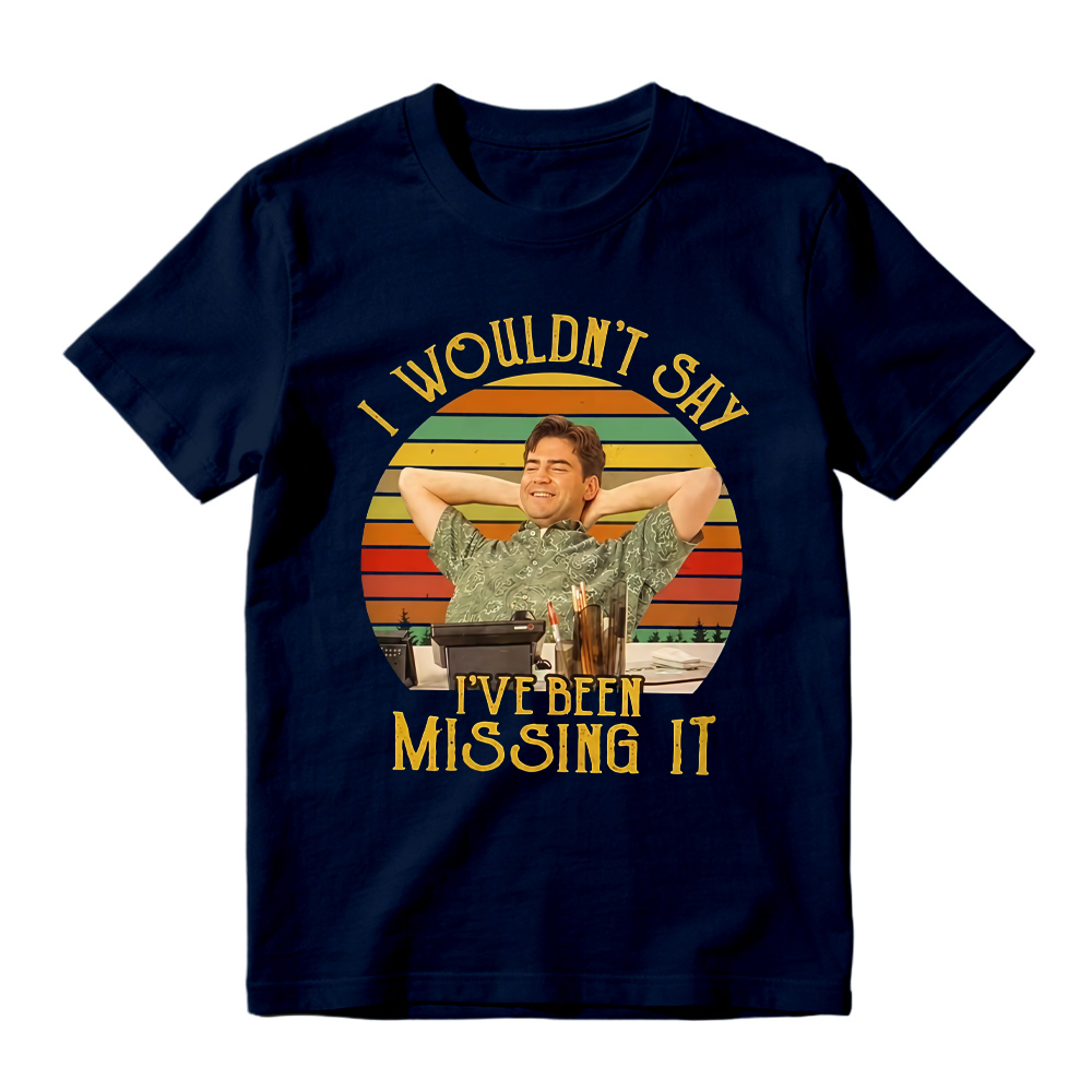 "I Wouldn't Say I've Been Missing It" T-Shirt - Retro Sunset Graphic Tee
