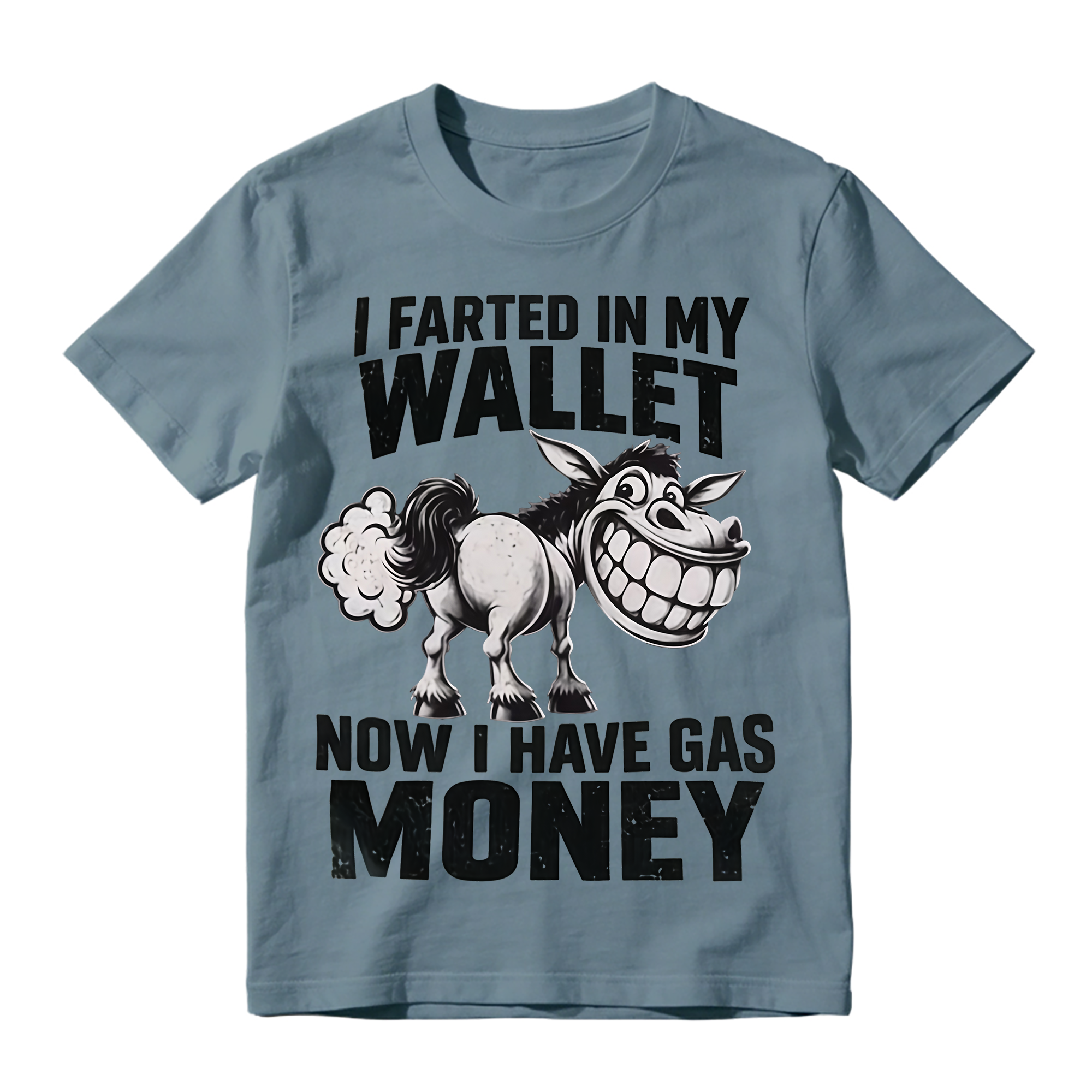 I Farted In My Wallet Now I Have Gas Money Funny T-Shirt