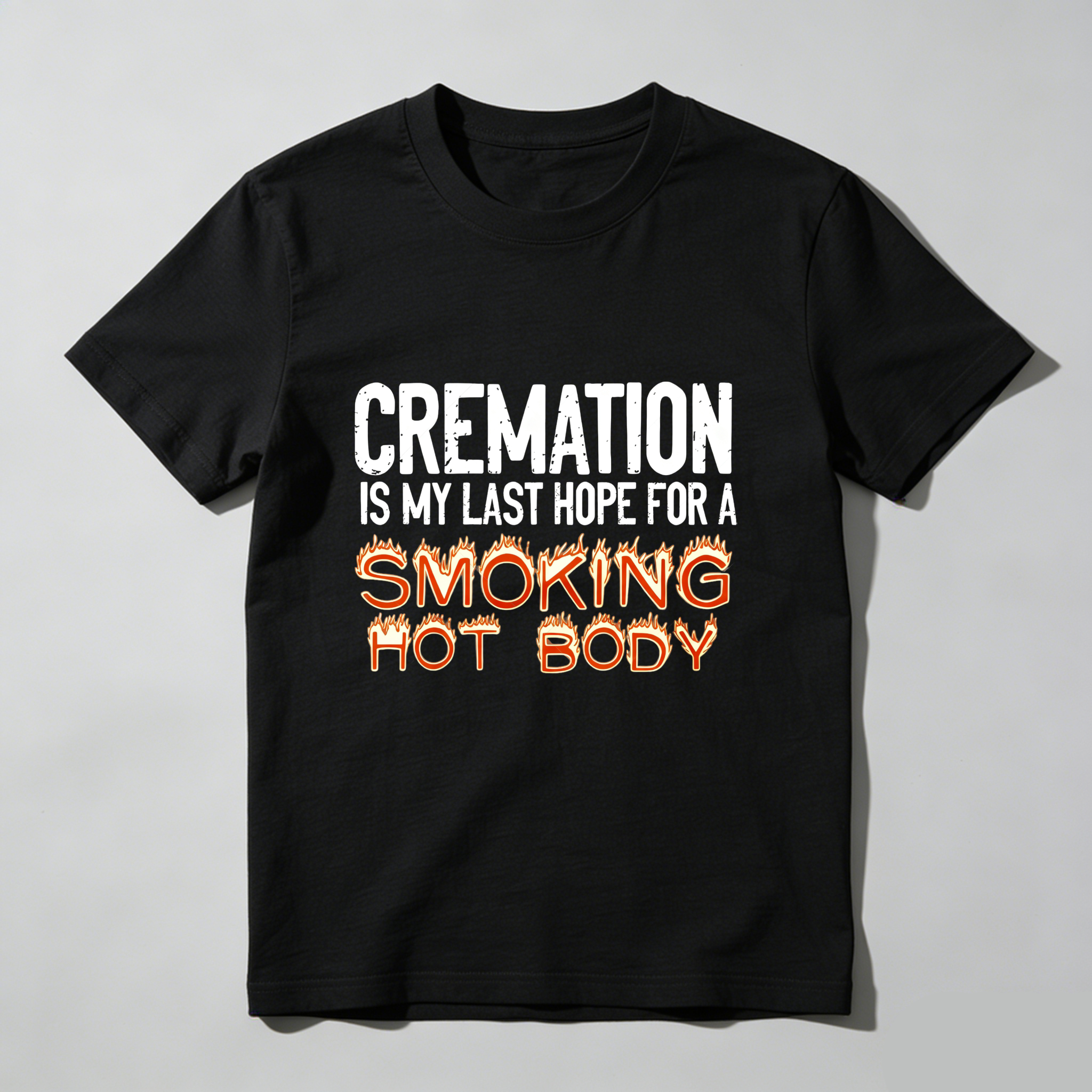 TEECURENT Cremation Is My Last Hope For A Smoking Hot Body Pure Cotton Short Sleeve T Shirt-TeeCurent